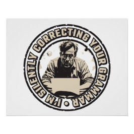 Póster I'm Silently Correcting Your Grammar