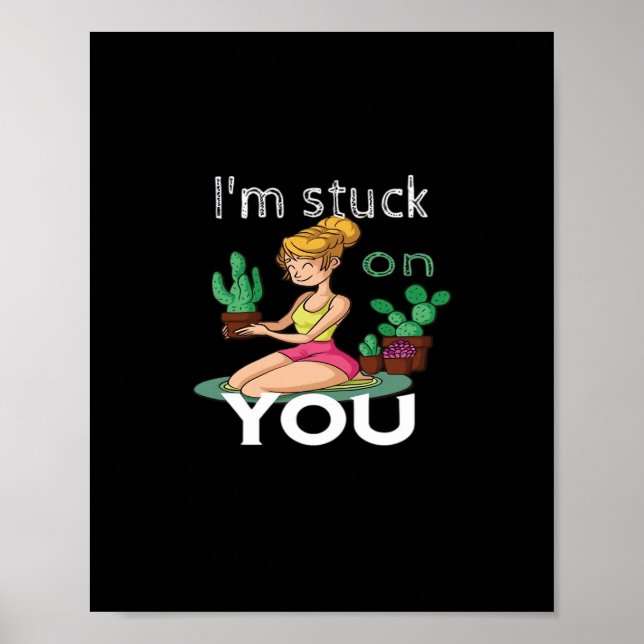 Poster Im Stuck On You Funny Cactus Gardening Playful Des (Frente)