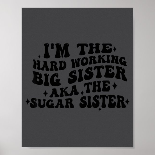 Poster I'm The Hard Working Big Sister Aka The Sugar Sist (Frente)