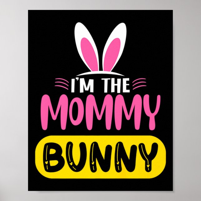 Poster Im The Mommy Bunny Rabbit Ears Egg Funny Easter D  (Frente)
