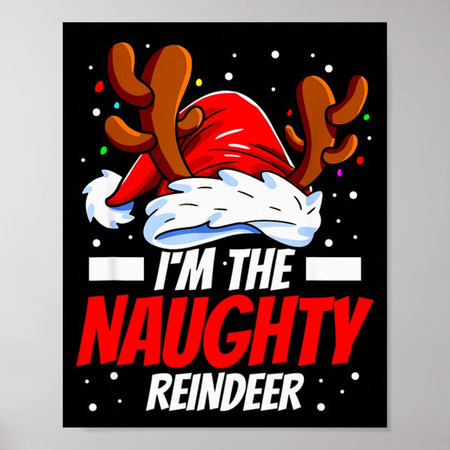 Poster I'm The Naughty Reindeer Family Matching Christmas (Frente)