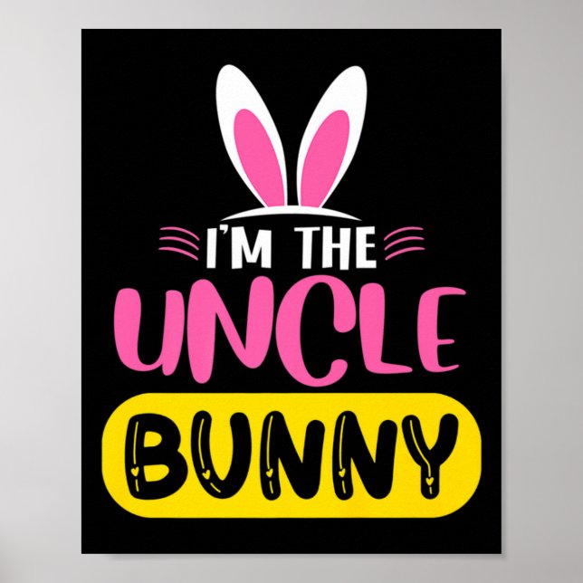 Poster Im The Uncle Bunny Rabbit Ears Egg Funny Easter D  (Frente)