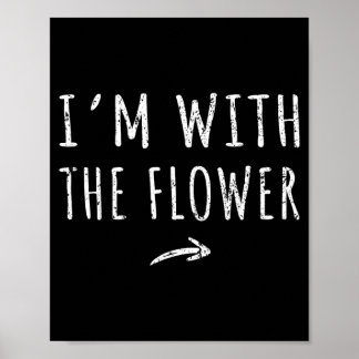 Poster Im With The Flower Matching Lazy Halloween Costume