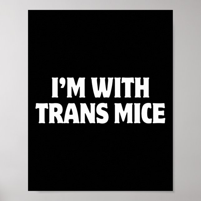Poster I'm With Trans Mice Trump Meme Funny Transgenic Mi (Frente)