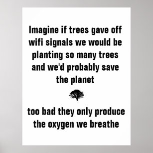 Poster Imaginem se as árvores emitissem sinais de wifi nó