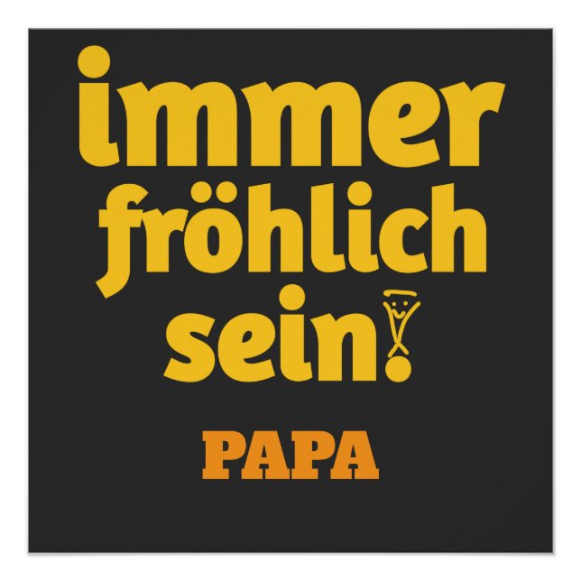 Póster immer fröhlich sein papa (Frente)