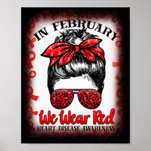 Poster In February We Wear Red Messy Bun Heart Disease