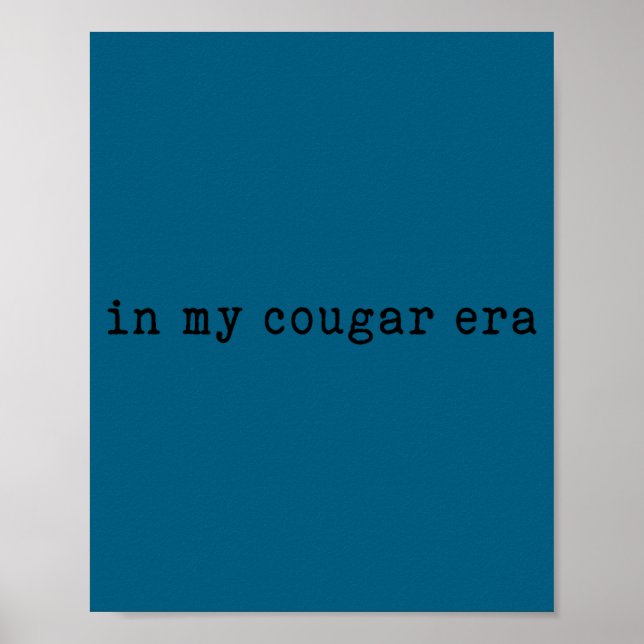 Poster In My Cougar Era Funny Cougars  (Frente)