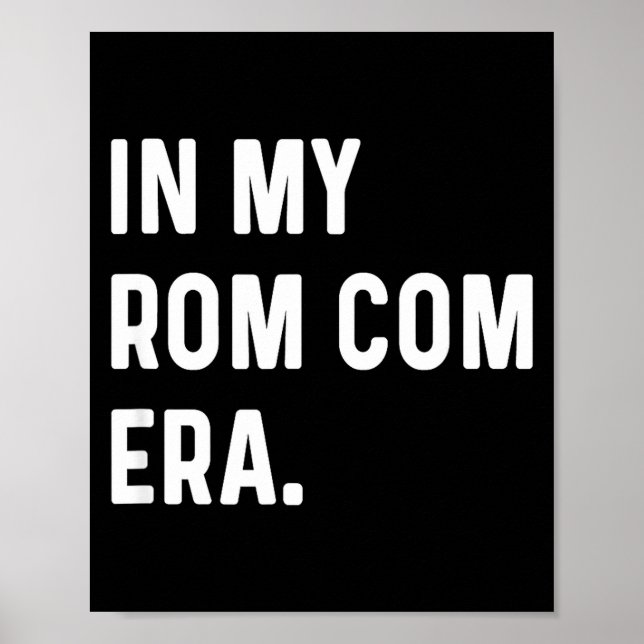 Poster In My Rom Com Era - Funny Eras Trend Saying Valent (Frente)