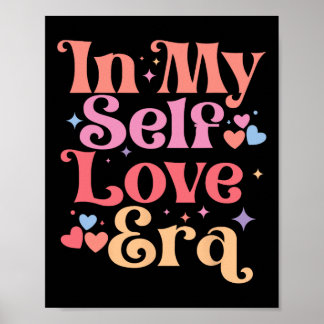 Poster In My Self Love Era Valentine's Day Heart Love Ret