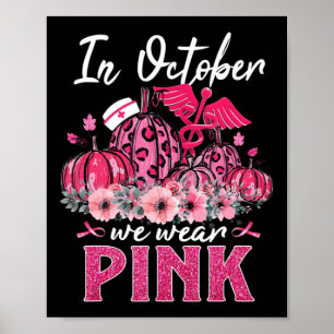 Poster In October We Wear Pink Nurse Life Pumpkin Leopard