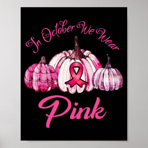 Poster In October We Wear Pink Pumpkin Halloween Gifts Fo