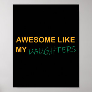Poster Incrível Como A Mãe Das Minhas Filhas Papai Dia Da