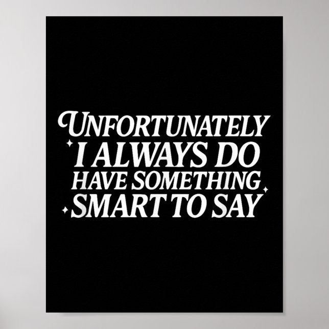 Poster Infelizmente Eu Sempre Tenho Que Dizer Inteligente (Frente)