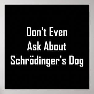 Poster Inquira nem sequer sobre o cão de Schrodinger