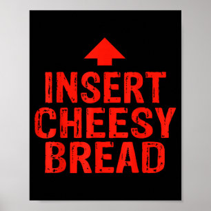 Poster Inserção engraçada de meme de pão queijo Foodie Ho