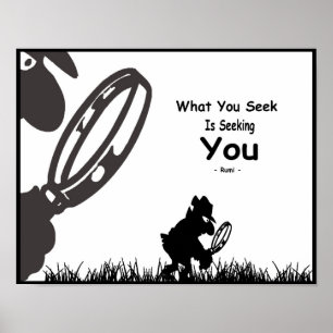 Póster Inspiração de Rumi. O que você procura está