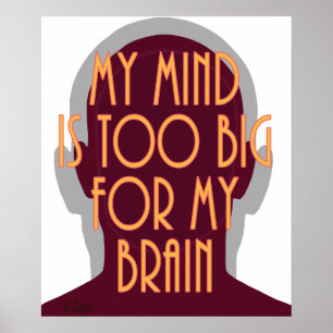 Poster Inspirador minha mente é demasiado grande para me