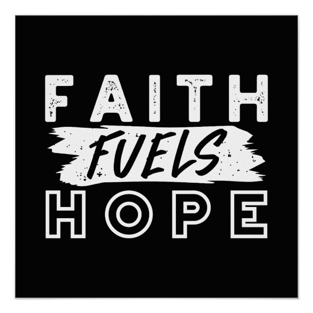 Póster Inspirational Faith Quote – Faith Fuels Hope (Frente)