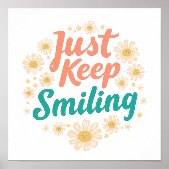 Poster Inspirational "Just Keep Smiling" Floral (Frente)