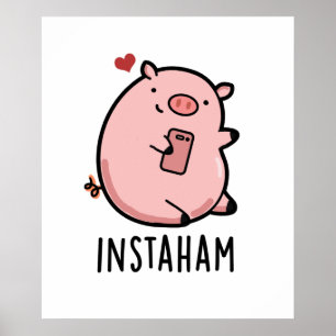 Poster Instaham Cute Social Media Pig Pun