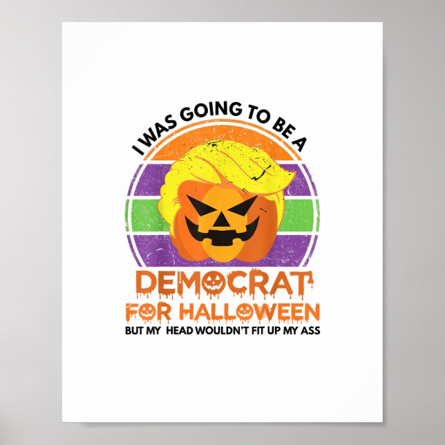 Poster Ir A Um Democrata Para O Halloween Engraçado Trump (Frente)