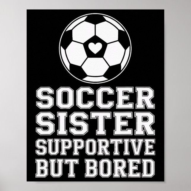 Poster Irmã de Futebol Engraçada Apoio ao Irmão Fã de Fut (Frente)