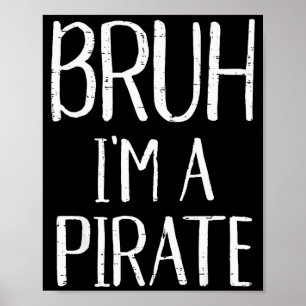 Poster Irmão Sou Um Pirata Camisa engraçada de meme de Ha