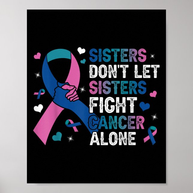 Poster Irmãs Não Deixam Irmãs Combater Canceres Sozinhos (Frente)
