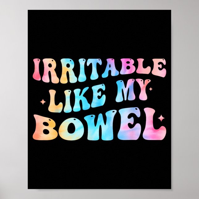 Poster Irritable Like My Bowel Ibs Funny Mems  (Frente)