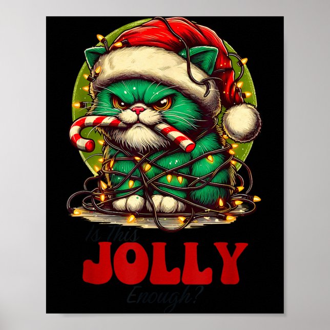 Poster Is This Jolly Enough_ Funny Cat For Christmas Sarc (Frente)