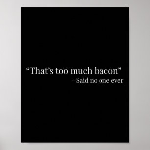Poster Isso é muito bacon disse muito engraçado