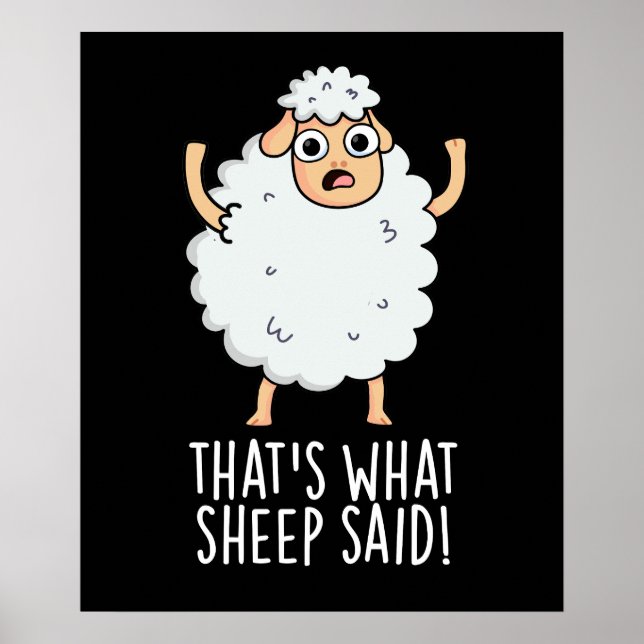 Poster Isso é o que as ovelhas disseram Piada de animal e (Frente)