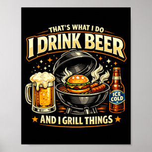 Poster Isso É O Que Eu Bebo Cerveja E Grelho Coisas Humor
