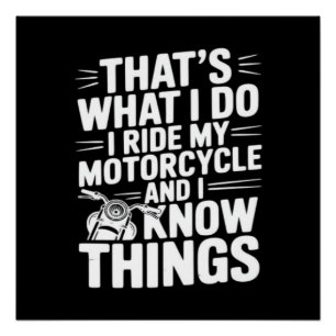 Póster Isso É O Que Eu Faço Eu Ando De Motocicleta E Eu S
