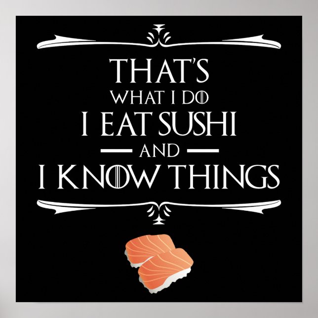 Poster Isso É O Que Eu Faço Eu Como Sushi E Eu Sei Coisas (Frente)