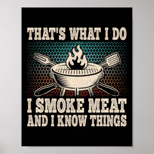 Poster Isso É O Que Eu Faço Eu Fumo Carne E Eu Sei Das Co