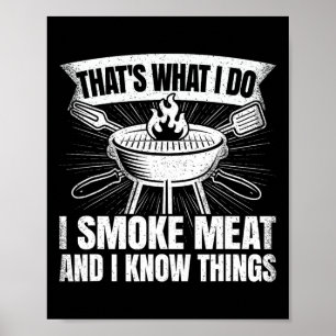 Poster Isso É O Que Eu Faço Eu Fumo Carne E Eu Sei Das Co