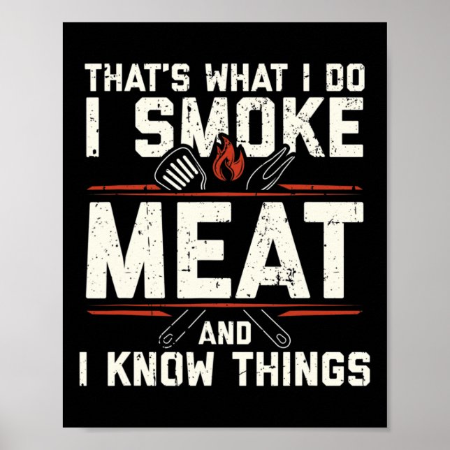 Poster Isso É O Que Eu Faço Eu Fumo Carne Eu Sei Coisas E (Frente)