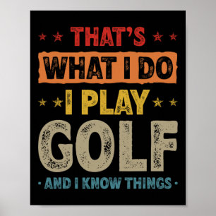 Poster Isso É O Que Eu Faço Eu Jogo Golfe Camisa Engraçad