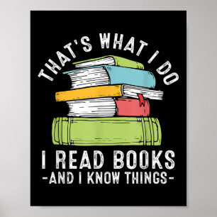 Poster Isso É O Que Eu Faço Eu Leio Livros E Eu Sei Coisa