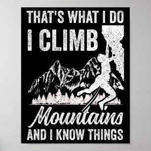 Poster Isso é o que eu faço eu subo montanhas e eu sei po