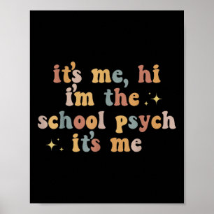 Poster It#39;s Me Hi I#39;m The School Psych It#39;s Me