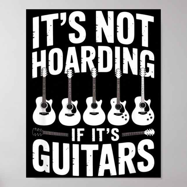 Poster It’s Not Hoarding If It’s Guitars Funny Guitarist  (Frente)