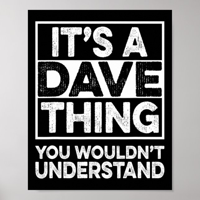 Poster It's A Dave Thing You Wouldn't Understand Dave Chr (Frente)