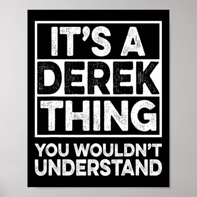 Poster It's A Derek Thing You Wouldn't Understand Derek C (Frente)