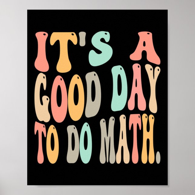 Poster It's A Good Day To Do Math For Math Fun Math Teach (Frente)