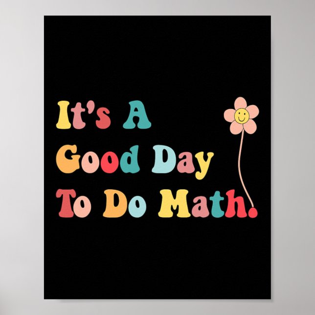 Poster Its A Good Day To Do Math Teachers Women Kids Byck (Frente)