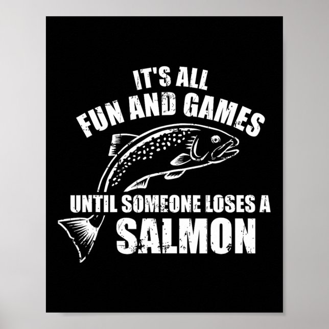 Poster It's All Fun And Games Until Someone Loses A Salmo (Frente)