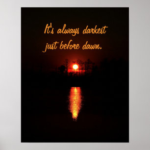Póster It's Always Darkest Just Before Dawn